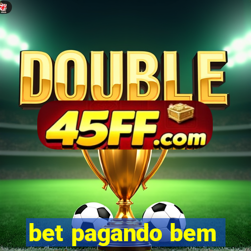 bet pagando bem